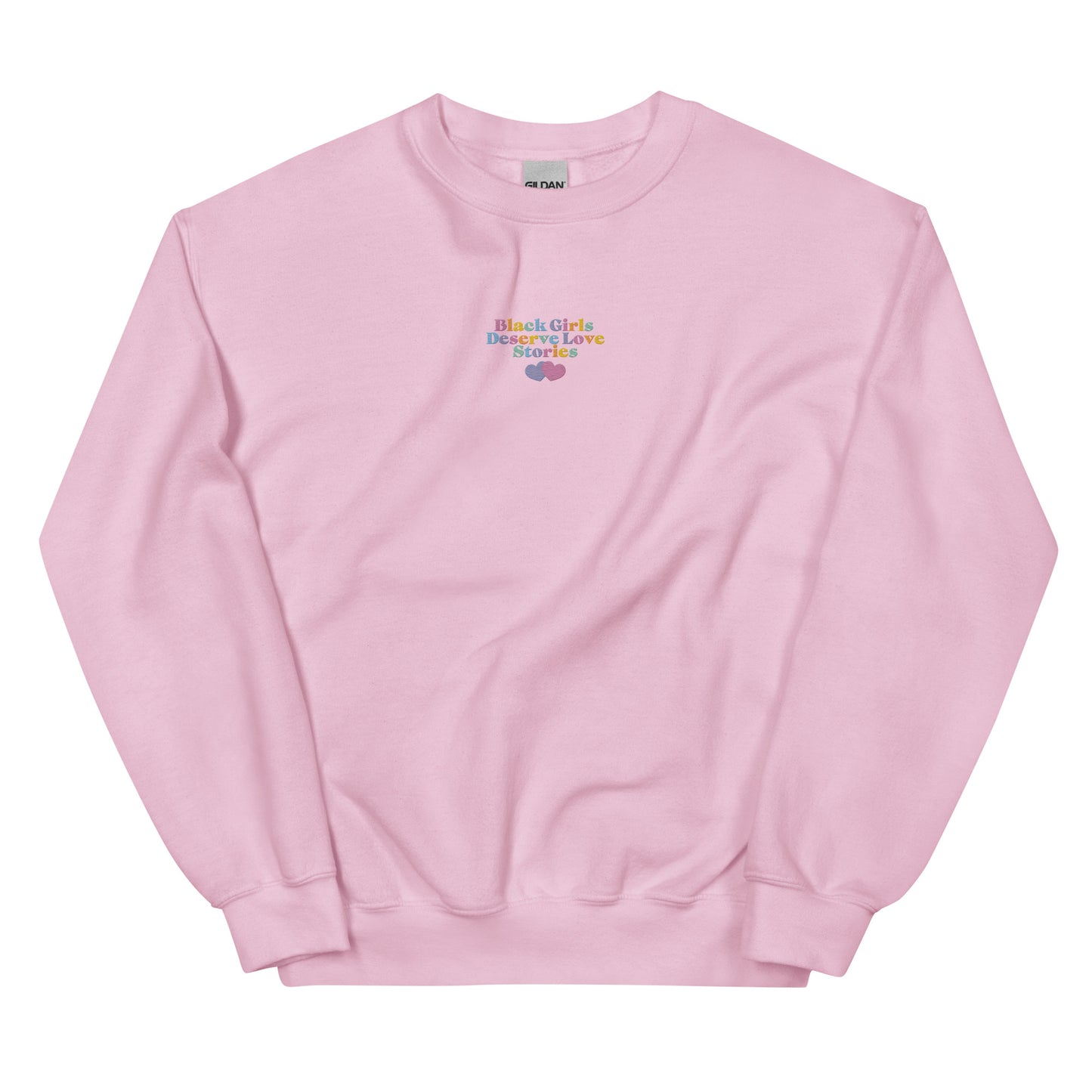 Black Girls Deserve Love Stories! Unisex Sweatshirt
