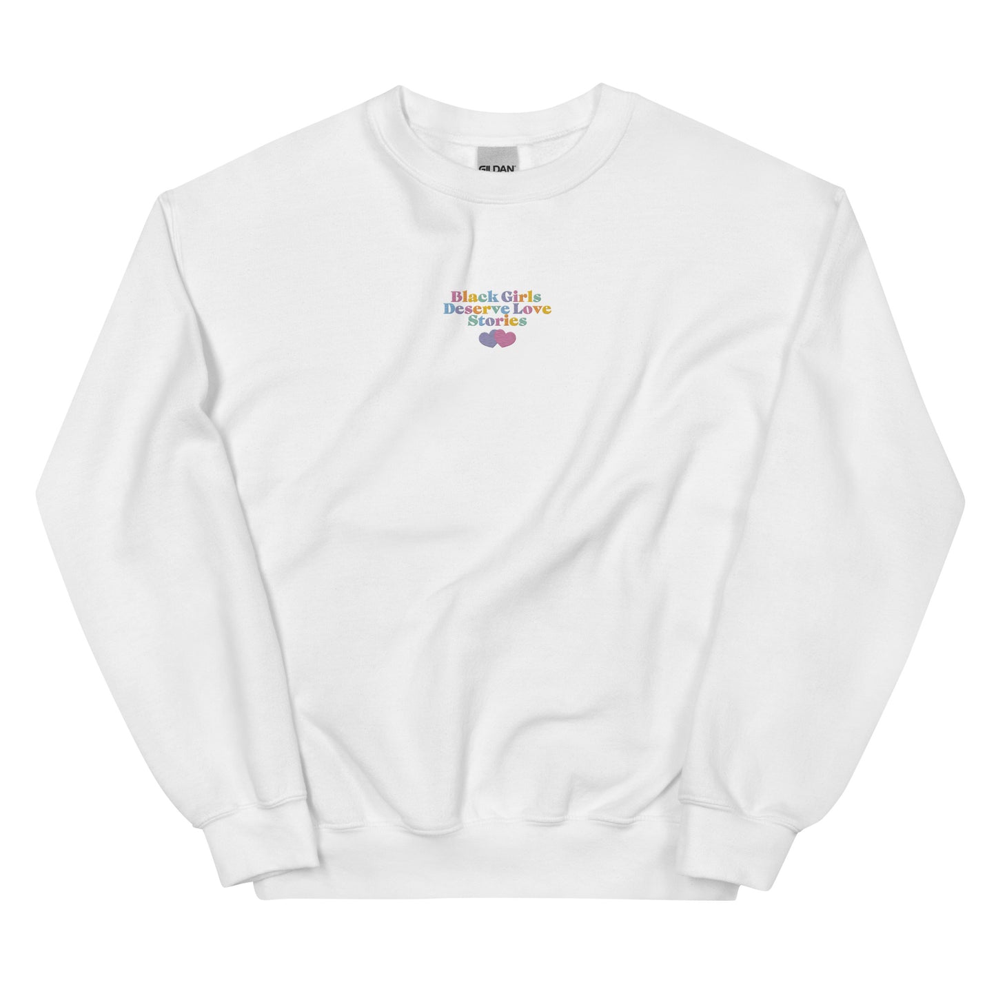 Black Girls Deserve Love Stories! Unisex Sweatshirt