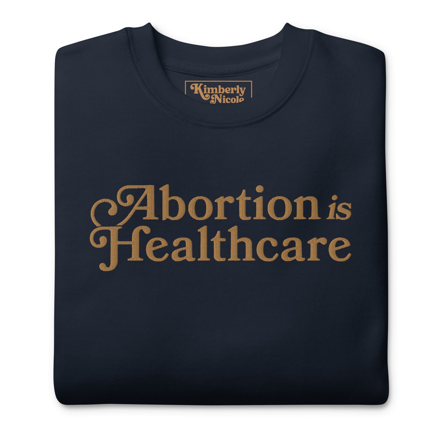 Abortion is Healthcare | Blue & Gold