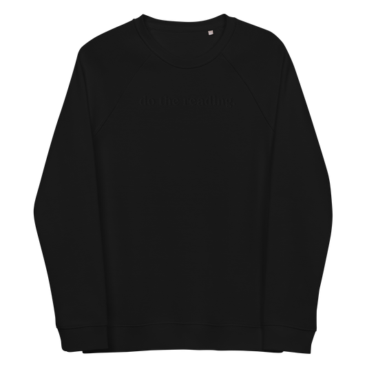 do the reading. Black on Black Unisex Crewneck