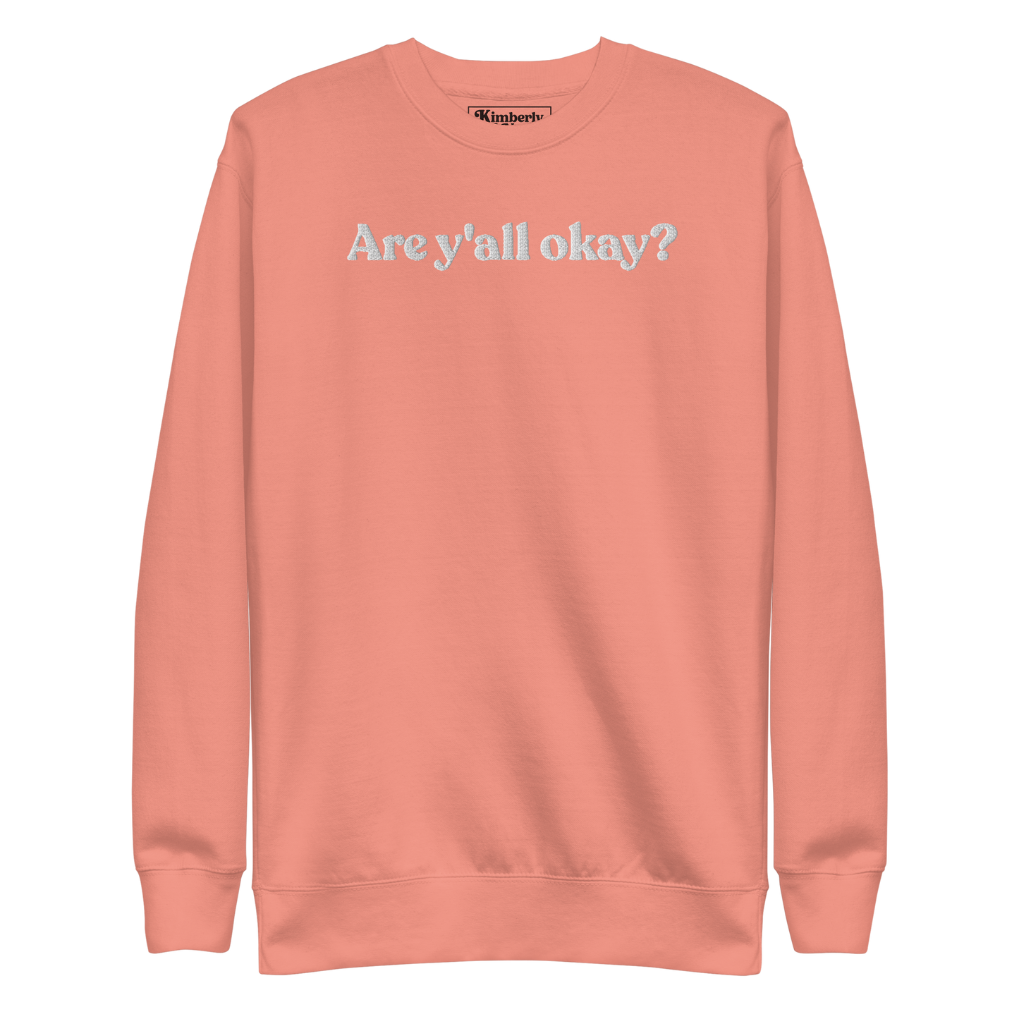 Are Y'all Okay? Unisex Premium Sweatshirt