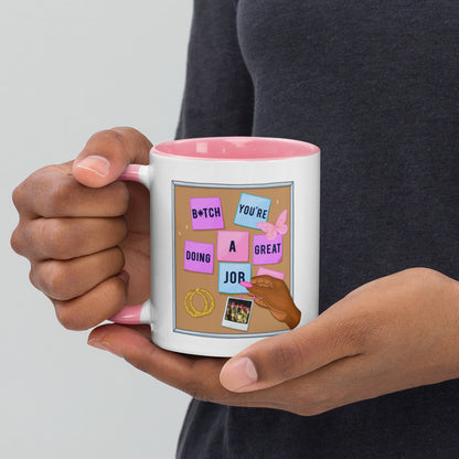 B*tch You're Doing Great! Mug