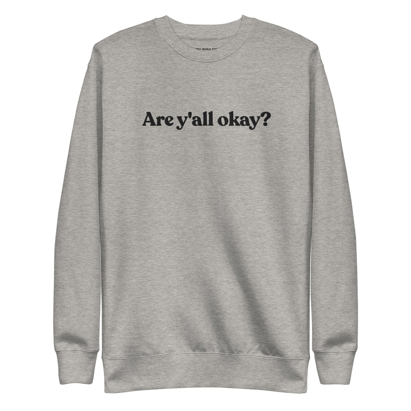 Are Y'all Okay? Gray/Black Sweatshirt